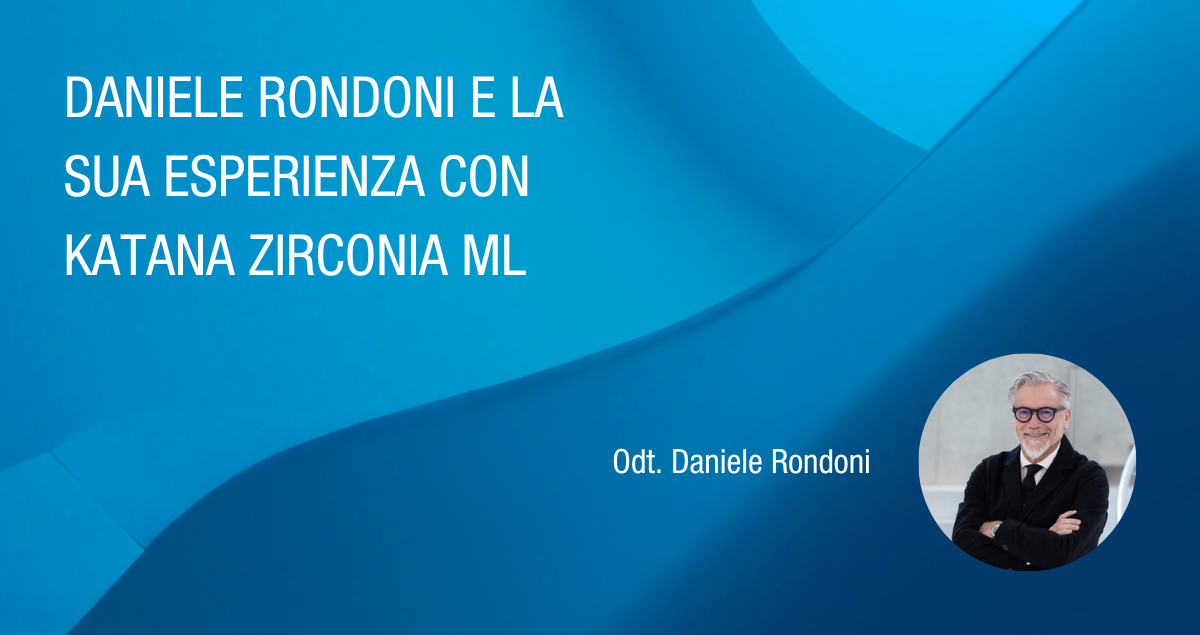Intervista a Daniele Rondoni in occasione dei 10 anni di KATANA Zirconia ML