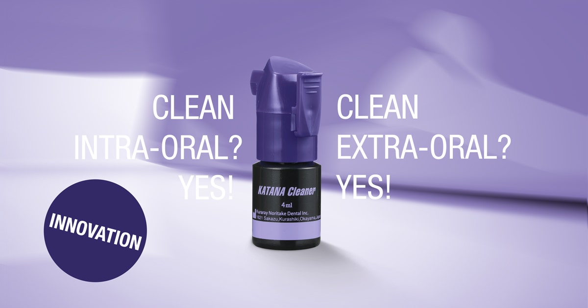 INNOVATION - OPTIMISING BOND QUALITY WITH KATANA CLEANER FROM KURARAY NORITAKE DENTAL