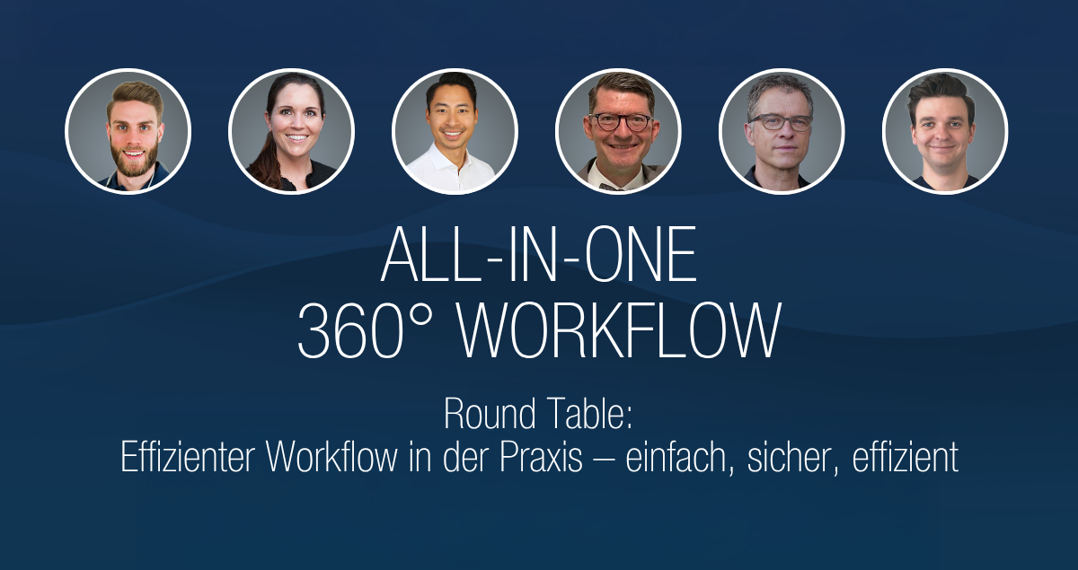 Webinar Round Table:  Effizienter Workflow in der Praxis „Einfach, sicher, effizient“
