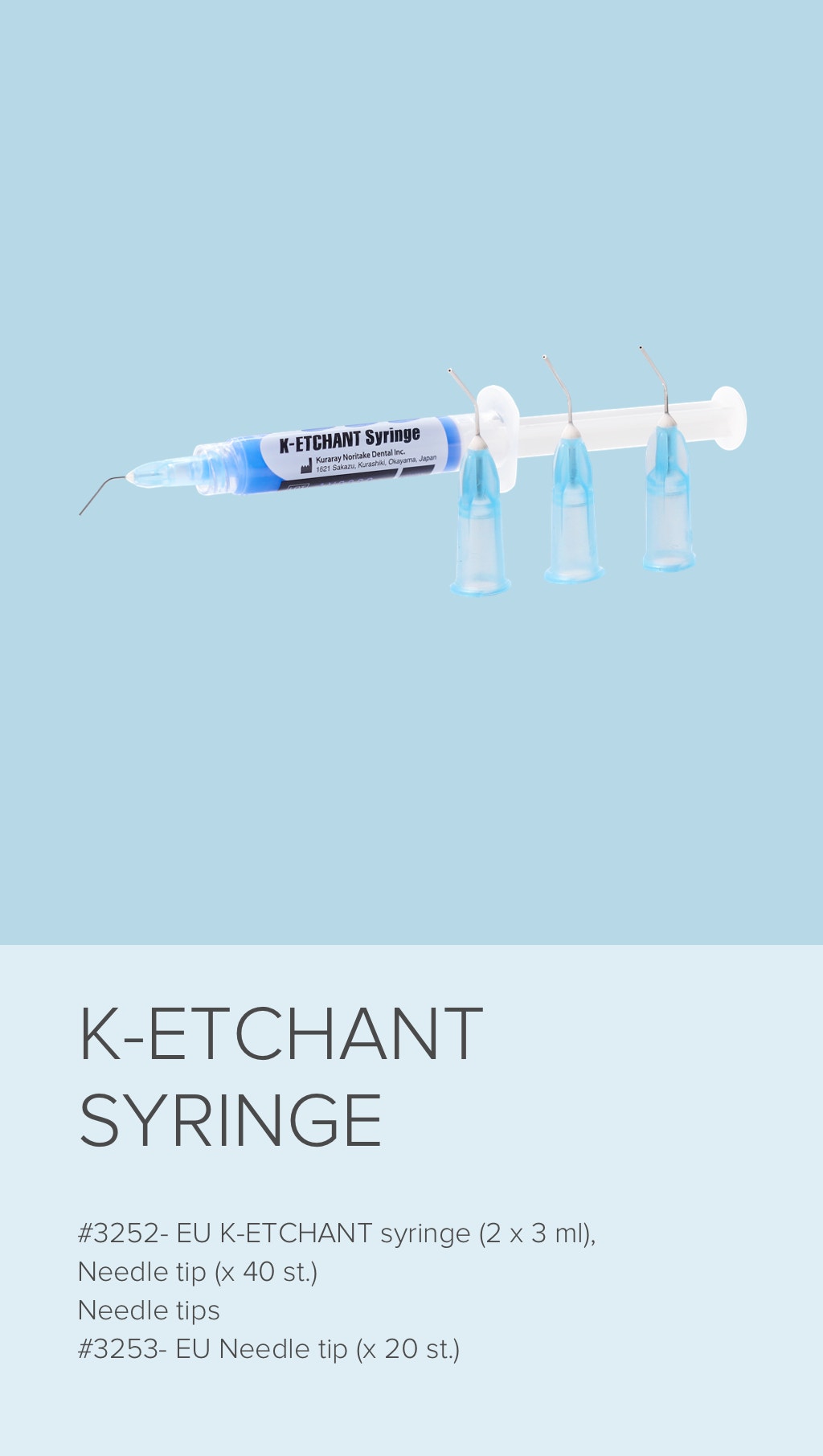 K-ETCHANT SYRINGE