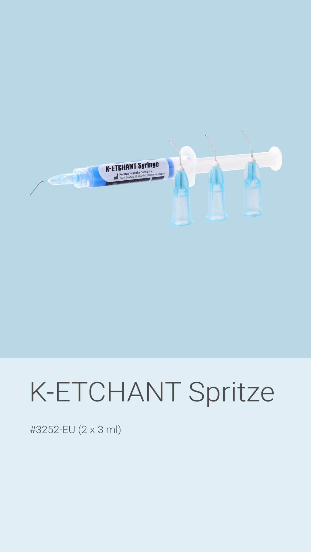K-ETCHANT SYRINGE