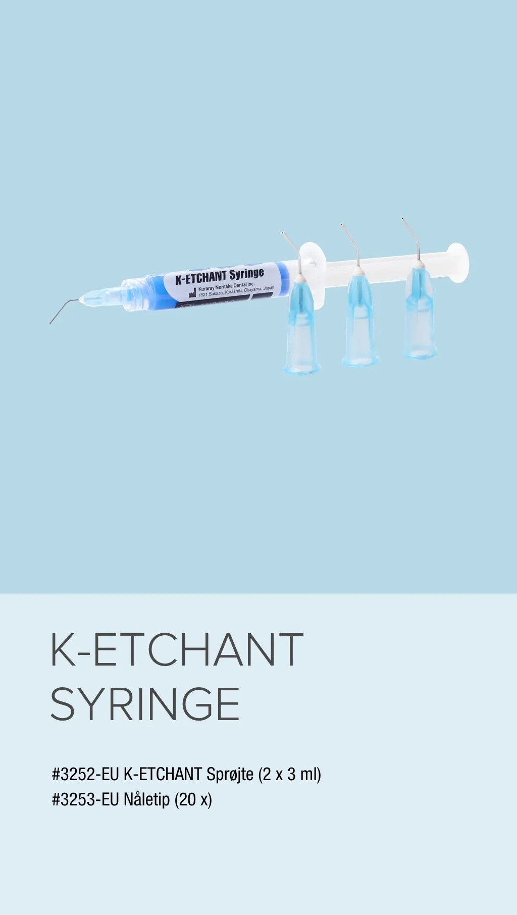 K-ETCHANT SYRINGE