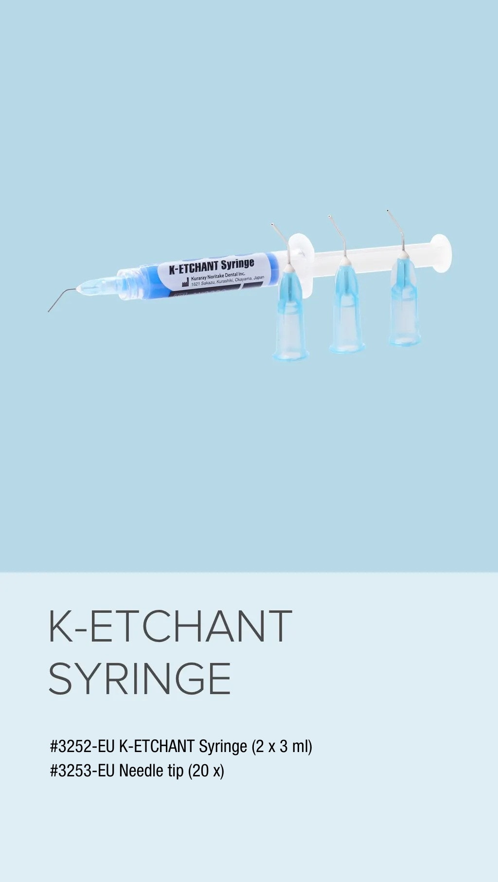 K-ETCHANT SYRINGE