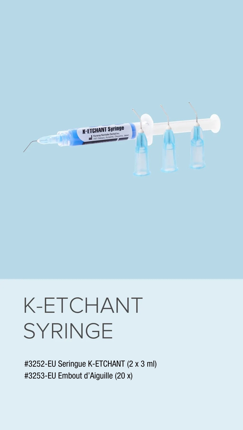 K-ETCHANT SYRINGE