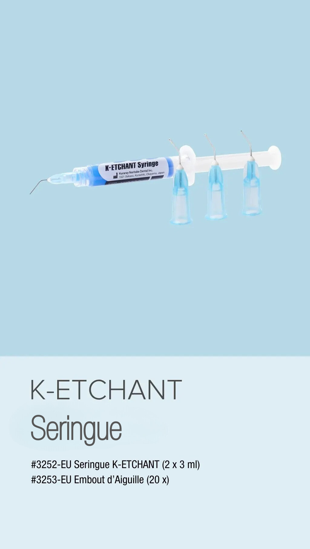 K-ETCHANT SYRINGE